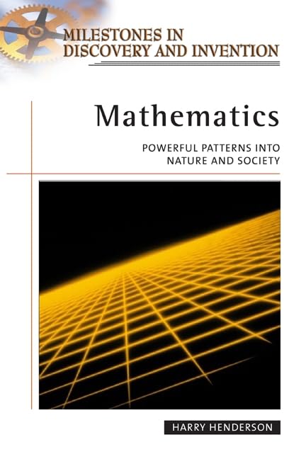 Mathematics: Powerful Patterns in Nature and Society (Milestones in Discovery and Invention),Used