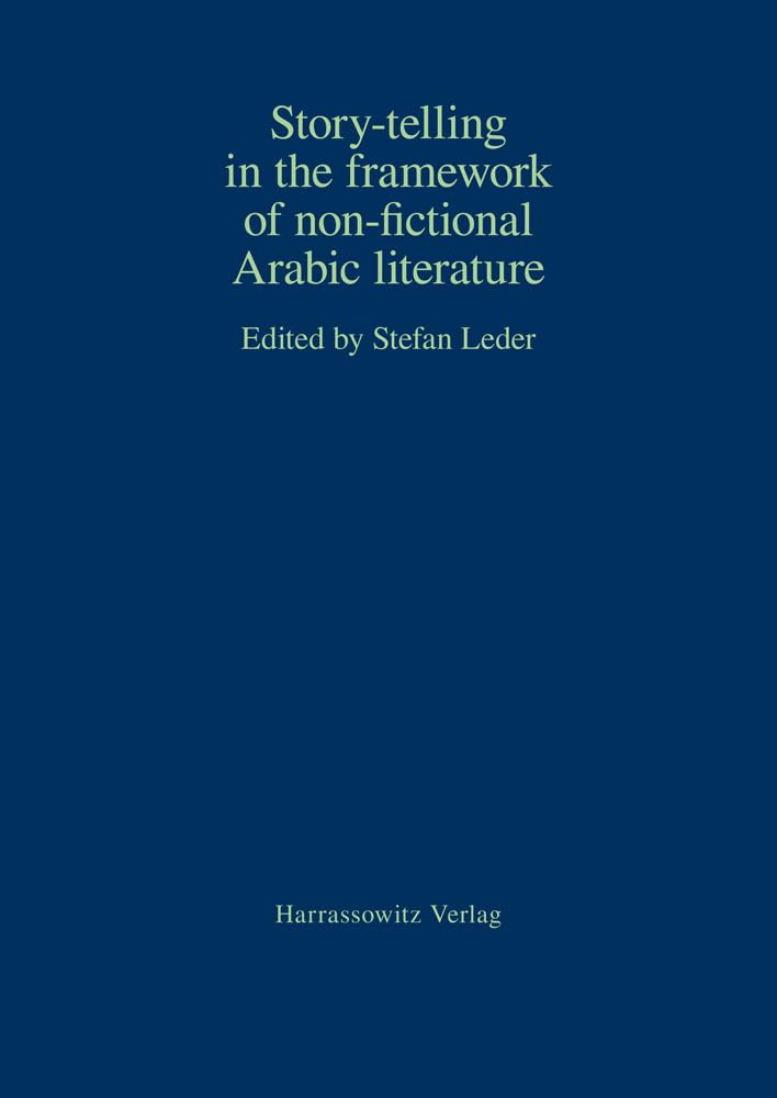 StoryTelling in the Framework of NonFictional Arabic Literature (English, French and German Edition),Used