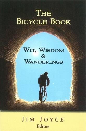 The Bicycle Book: Wit, Wisdom and Wanderings,Used