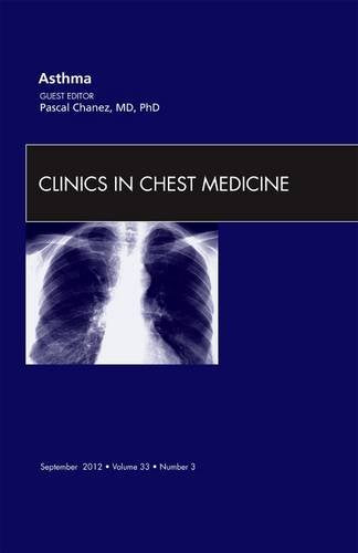 Asthma, An Issue of Clinics in Chest Medicine (Volume 333) (The Clinics: Internal Medicine, Volume 333),Used