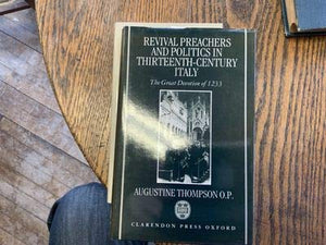 Revival Preachers And Politics In Thirteenthcentury Italy: The Great Devotion Of 1233,Used