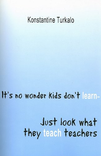 It's No Wonder Kids Don't Learn  Just Look What They Teach Teachers,Used