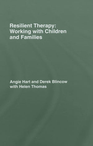 Resilient Therapy: Working With Children And Families