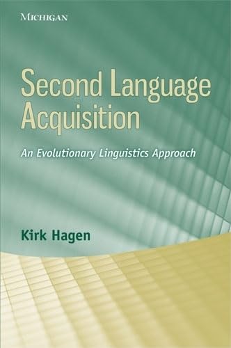 Second Language Acquisition: An Evolutionary Linguistics Approach,New