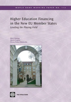 Higher Education Financing In The New Eu Member States: Leveling The Playing Field (112) (World Bank Working Papers),New