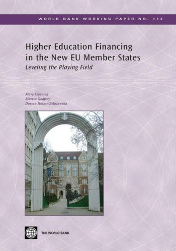 Higher Education Financing In The New Eu Member States: Leveling The Playing Field (112) (World Bank Working Papers),New
