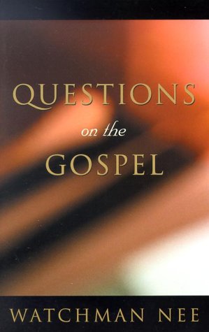 Questions on the Gospel,New