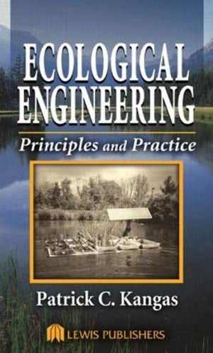 Ecological Engineering: Principles and Practice,Used