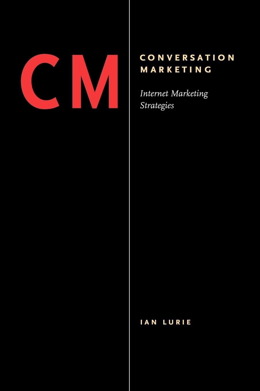 Conversation Marketing: Internet Marketing Strategies,Used