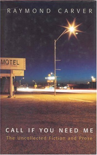 Call If You Need Me: The Uncollected Fiction & Prose,New