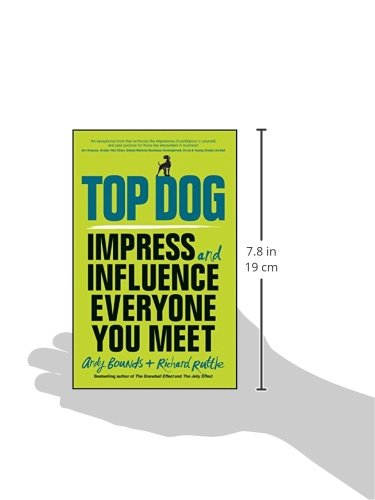 Top Dog: Impress and Influence Everyone You Meet,Used