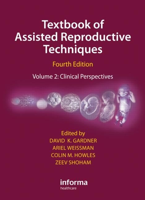 Textbook of Assisted Reproductive Techniques Fourth Edition: Volume 2: Clinical Perspectives,Used