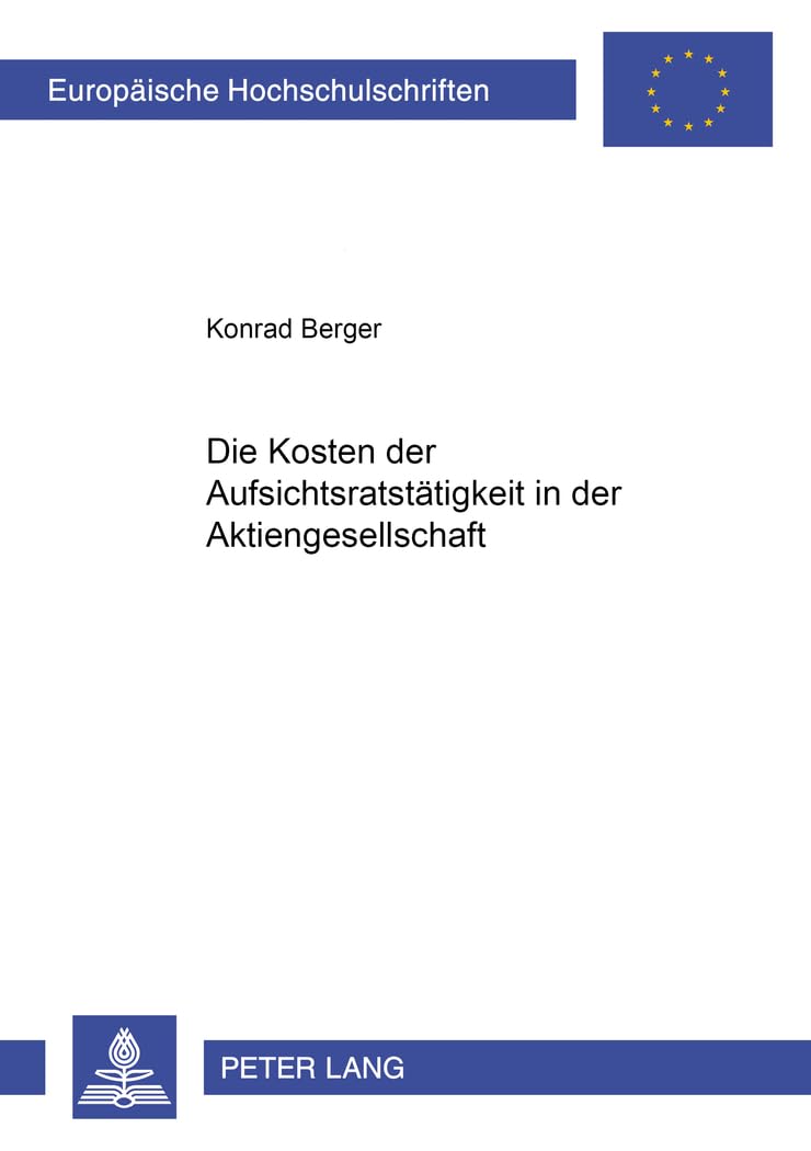 Die Kosten Der Aufsichtsratsttigkeit In Der Aktiengesellschaft (Europische Hochschulschriften Recht) (German Edition),Used
