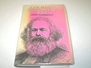 Karl Marxs Philosophy Of Man-used