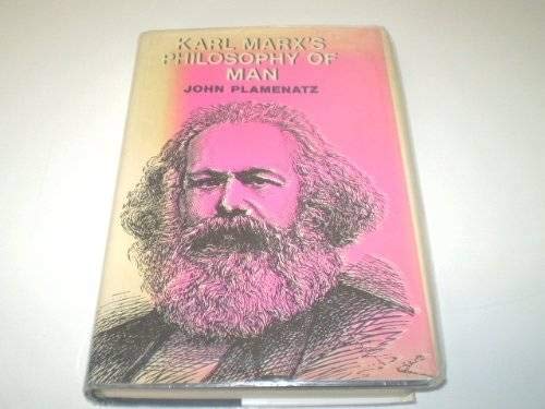 Karl Marxs Philosophy Of Man-used
