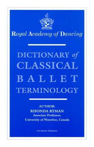 Dictionary of Classical Ballet Terminology,Used