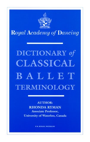 Dictionary of Classical Ballet Terminology,Used