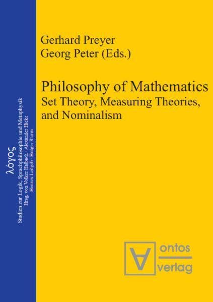 Philosophy of Mathematics: Set Theory, Measuring Theories, and Nominalism (Logos.studies in Logic, Philosophy of Language),Used