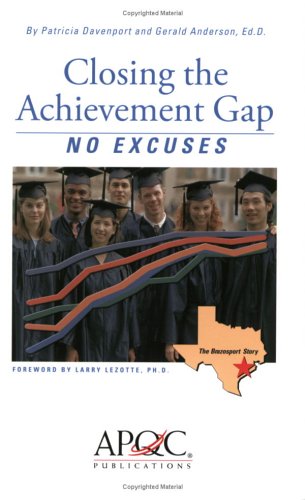 Closing the Achievement Gap: No Excuses,New
