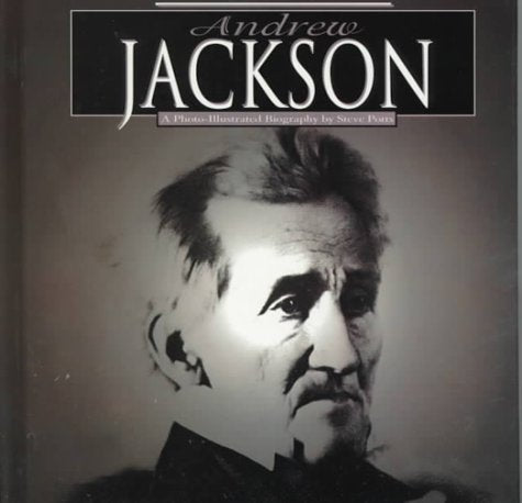 Andrew Jackson (PhotoIllustrated Biographies),Used