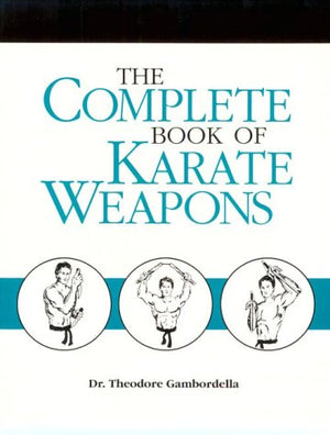 Complete Book Of Karate Weapons,New
