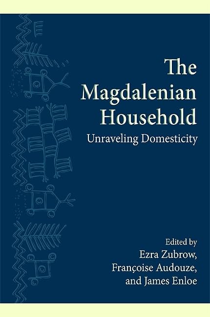 The Magdalenian Household: Unraveling Domesticity (SUNY Series, The Institute for European and Mediterranean Archaeology Disting,Used