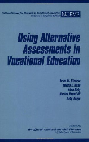 Using Alternative Assessments in Vocational Education,Used