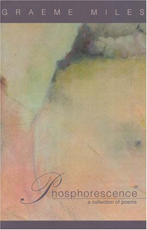 Phosphorescence: A Collection of Poems,Used