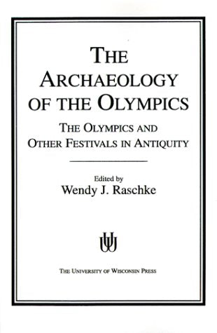 The Archaeology of the Olympics: The Olympics and Other Festivals in Antiquity (Wisconsin Studies in Classics),Used