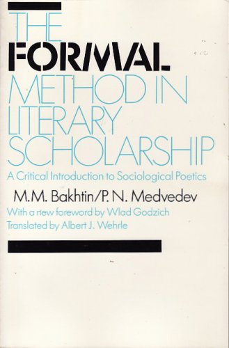 The Formal Method In Literary Scholarship: A Critical Introduction To Sociological Poetics,Used