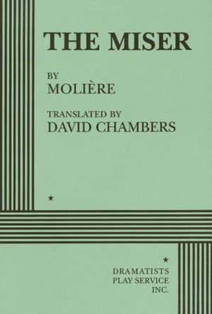 The Miser. (Acting Edition for Theater Productions),New