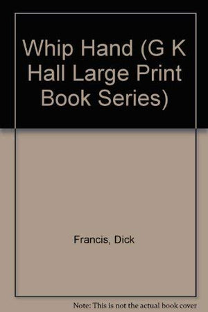 Whip Hand (G K Hall Large Print Book Series),Used