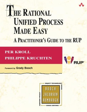 The Rational Unified Process Made Easy: A Practitioner's Guide to the RUP: A Practitioner's Guide to the RUP,Used