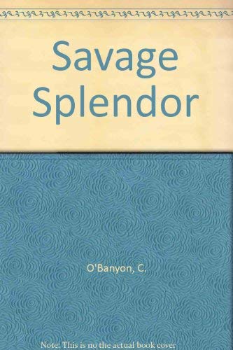 SAVAGE SPLENDOR,Used