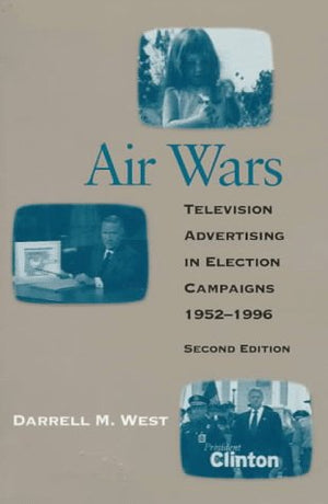 Air Wars: Television Advertising in Election Campaigns, 19521996,Used