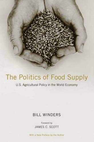 The Politics Of Food Supply: U.S. Agricultural Policy In The World Economy (Yale Agrarian Studies Series)-new