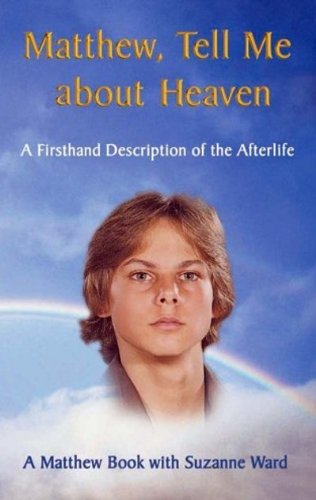 Matthew, Tell Me About Heaven: A Firsthand Description Of The Afterlife,Used