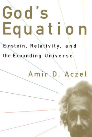 God's Equation: Einstein, Relativity, and the Expanding Universe,Used