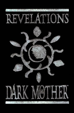Revelations Of The Dark Mother: Seeds From The Twilight Garden (Vampire: The Masquerade Novels)