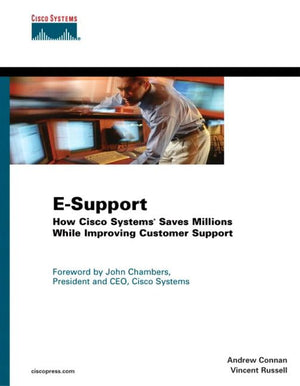 ESupport: How Cisco Systems Saves Millions While Improving Customer Support,Used