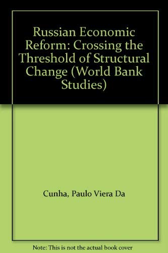 Russian Economic Reform: Crossing the Threshold of Structural Change (World Bank Country Study),Used