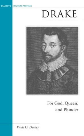 Drake: For God, Queen and Plunder (Brassey's Military Profiles),Used