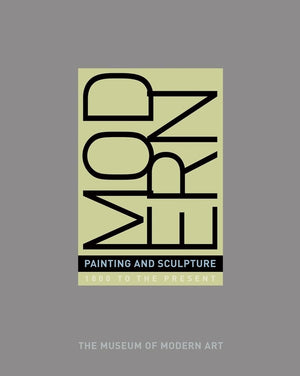 Modern Painting And Sculpture: 1880 To Present From The Museum Of Modern Art,Used