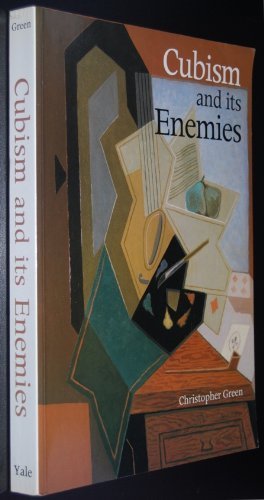 Cubism and Its Enemies: Modern Movements and Reaction in French Art,Used