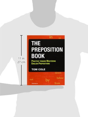The Preposition Book: Practice toward Mastering English Prepositions,New