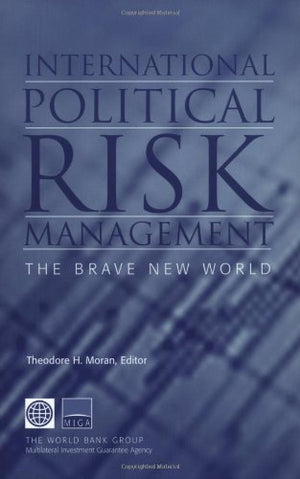 International Political Risk Management: The Brave New World,Used