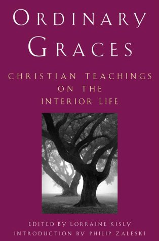 Ordinary Graces: Christian Teachings on the Interior Life,Used