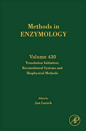 Translation Initiation: Reconstituted Systems and Biophysical Methods (Volume 430) (Methods in Enzymology, Volume 430),Used