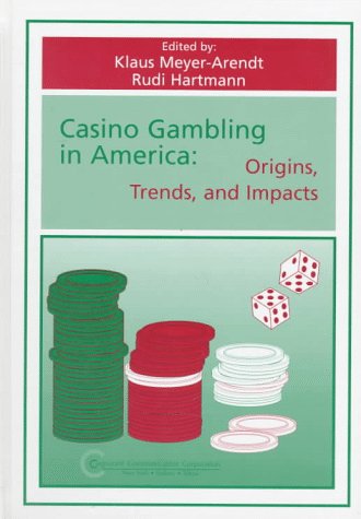 Casino Gambling in America: Origins, Trends, and Impacts (Tourism Dynamics),Used
