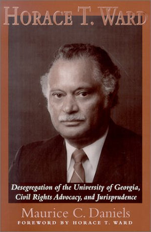 Horace T. Ward: Desegregation of the University of Georgia, Civil Rights Advocacy and Jurisprudence,Used